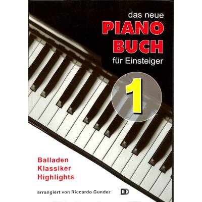 9783981842579 - Noten Das neue Pianobuch für Einsteiger Dietrich Kessler Riccardo Gunder DDD