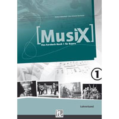 9783862272631 - Musix - Das Kursbuch Musik Ausgabe Bayern 1 MusiX 1 BY (Ausgabe ab 2017) Lehrerband - Markus Detterbeck Gero Schmidt-Oberländer Kartoniert (TB)