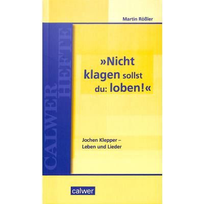 9783766844309 - Nicht klagen sollst du loben - Martin Rößler Kartoniert (TB)