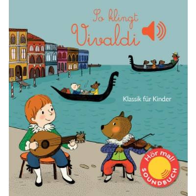 9783741520686 - Emilie Collet - GEBRAUCHT So klingt Vivaldi Klassik für Kinder (Soundbuch) - Preis vom 02062023 050629 h