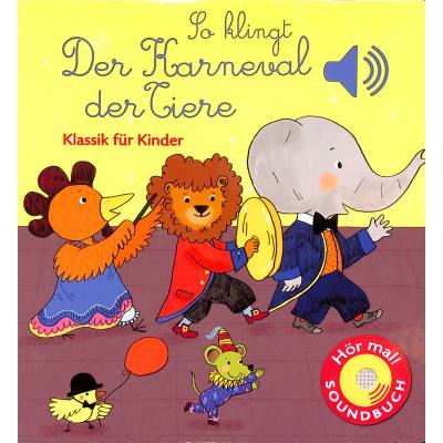 9783741523465 - Emilie Collet - GEBRAUCHT So klingt der Karneval der Tiere Klassik für Kinder (Soundbuch) (Soundbücher) - Preis vom 19112023 061210 h