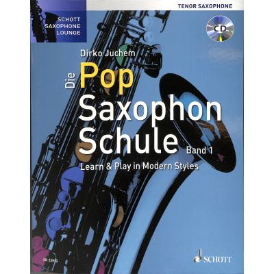 9783795714970 - Schott Saxophone Lounge   Band 1   Die Pop Saxophon Schule Tenor-SaxophonBd1 - Dirko Juchem Kartoniert (TB)