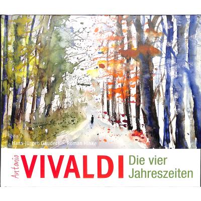 9783941683839 - Literatur und Aquarelle   Antonio Vivaldi - Die vier Jahreszeiten - Hans-Jürgen Gaudeck Roman Hinke Gebunden