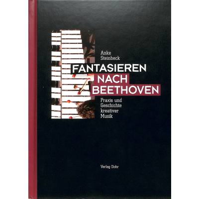 9783868461411 - Fantasieren nach Beethoven - Anke Steinbeck Gebunden