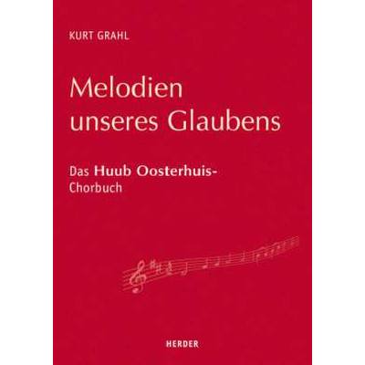 9783451380624 - Melodien unseres Glaubens - Kurt Grahl Kartoniert (TB)