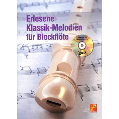 3555111302736 - Noten Erlesene Klassik-Melodien für Sopranblockflöte incl Playback MP3-CD