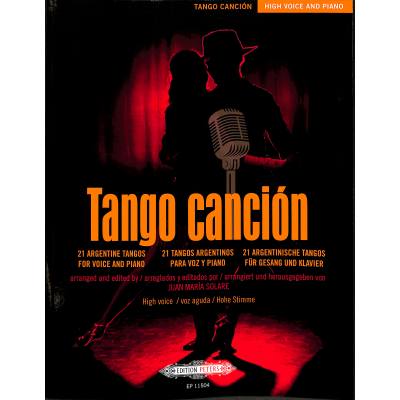 9790014126971 - Tango canción 21 argentinische Tangos für Gesang und Klavier -Ausgabe für hohe Stimme und Klavier- (mit Werkeinführungen Übersetzungen der Liedtexte und Aussprachehilfe) - Verschiedene Kartoniert (TB)