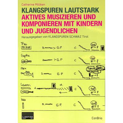 9783940768759 - Klangspuren Lautstark - Aktives musizieren und komponieren mit Kindern und Jugendlichen