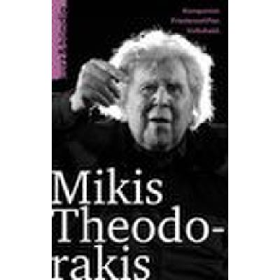 9783907126028 - Mikis Theodorakis | Komponist Friedensstifter Volksheld Kurzportraits kurz + bündig