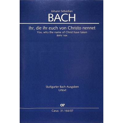 9790007242343 - Kantate 164 Ihr die ihr euch von Christo nennet BWV 164
