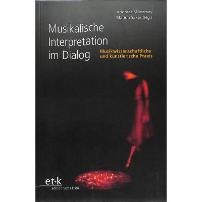 9783869165646 - Musikalische Interpretation im Dialog | Musikwissenschaftliche und künstlerische Praxis