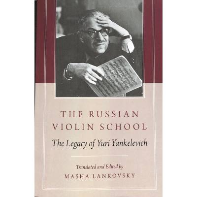 The russian violin school - the legacy of Yuri Yankelevich