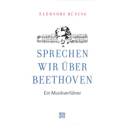 9783710900501 - Sprechen wir über Beethoven - Eleonore Büning Gebunden