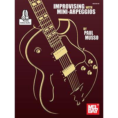 9780786695706 - Improvising with Mini Arpeggios 9780786695706 - Improvising with Mini Arpeggios