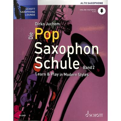 9783795706180 - Schott Saxophone Lounge   Band 2   Die Pop Saxophon Schule Alto SaxophoneBd2 - Dirko Juchem Taschenbuch