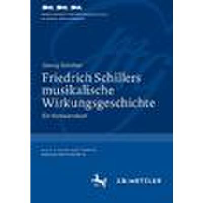 9783476046192 - Friedrich Schillers musikalische Wirkungsgeschichte 2 Teile - Georg Günther Gebunden