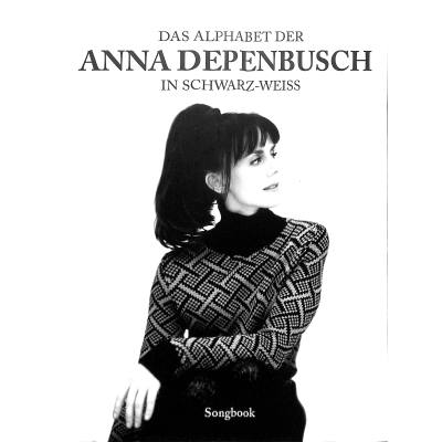 9783954561957 - Depenbusch Anna Das Alphabet der Anna Depenbusch in schwarz-weiß Für Klavier Gesang & Gitarre