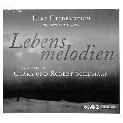 9783837146981 - Lebensmelodien - Hommage an Clara und Robert Schumann 1 Audio-CD - Elke Heidenreich (Hörbuch)