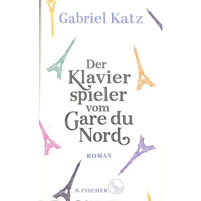 9783103974652 - Der Klavierspieler vom Gare du Nord - Gabriel Katz Gebunden 9783103974652 - Der Klavierspieler vom Gare du Nord - Gabriel Katz Gebunden