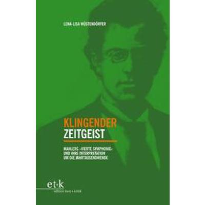 9783869167237 - Klingender Zeitgeist | Mahlers vierte Sinfonie und ihre Interpretationen um die Jahrtausendwende