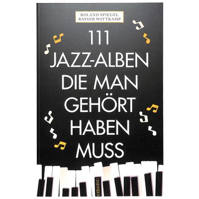 9783740805746 - 111    111 Jazz-Alben die man gehört haben muss - Roland Spiegel Rainer Wittkamp Kartoniert (TB)