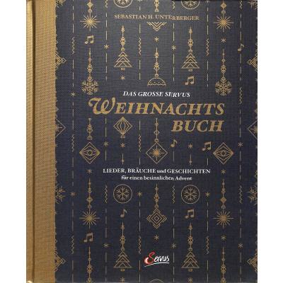 9783710402210 - Das grosse Servus Weihnachtsbuch | Lieder Bräuche und Geschichten für einen besinnlichen Advent