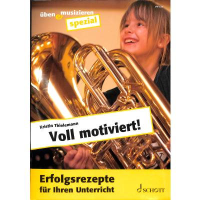 9783795718855 - Voll motiviert - Erfolgsrezepte für Ihren Unterricht 9783795718855 - Voll motiviert - Erfolgsrezepte für Ihren Unterricht