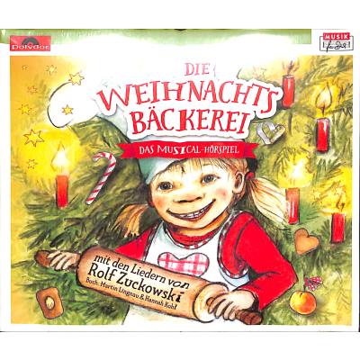 0602508124778 - Die Weihnachtsbäckerei - Das Musical-Hörspiel mit den Liedern von Rolf Zuckowski - Die Weihnachtsbäckerei (CD)