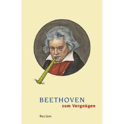 9783150194966 - Beethoven zum Vergnügen - Ludwig van Beethoven Kartoniert (TB)