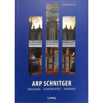 9783869353586 - Arp Schnitger | Orgelbauer Klangarchitekt Vordenker