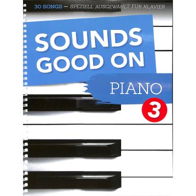 9783954562022 - Noten Sounds Good On 3 Piano Bosworth BOE7937 Klavier 50 Chart Hits