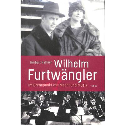 9783955930462 - Wilhelm Furtwängler | Im Brennpunkt von Macht und Musik