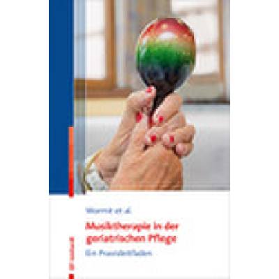 9783497029426 - Musiktherapie in der geriatrischen Pflege - Alexander Wormit Thomas Hillecke Dorothee von Moreau Carsten Diener Kartoniert (TB)