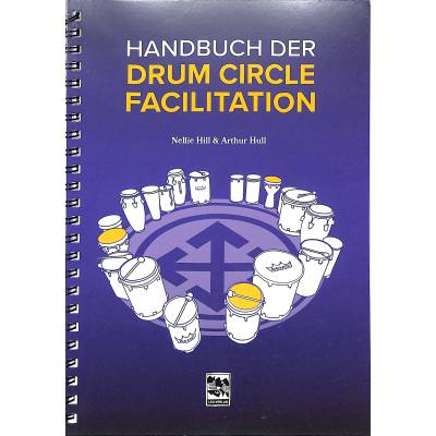 9783897751804 - Handbuch der Drum Circle Facilitation - Nellie Hill Arthur Hull Kartoniert (TB)