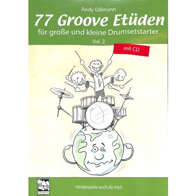 9783897751798 - 77 Groove Etüden für große und kleine Drumsetstarter m 1 Audio-CD - Andy Gillmann Kartoniert (TB)