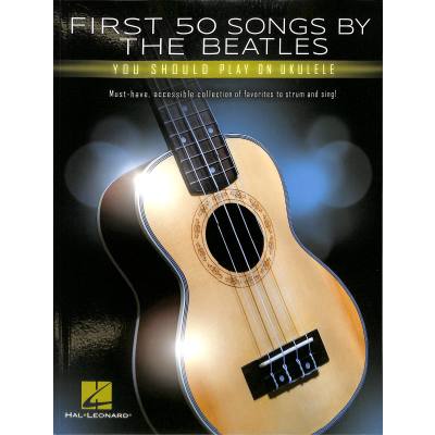 0840126909982 - Noten First 50 songs by the Beatles you should play on ukulele HL 334629