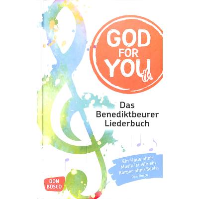 God for you - das Benediktbeurer Liederbuch