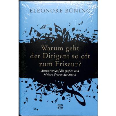 9783710900990 - Warum geht der Dirigent so oft zum Friseur? - Eleonore Büning Gebunden