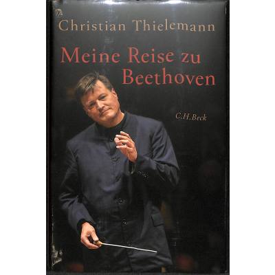 9783406757655 - Meine Reise zu Beethoven - Christian Thielemann Gebunden