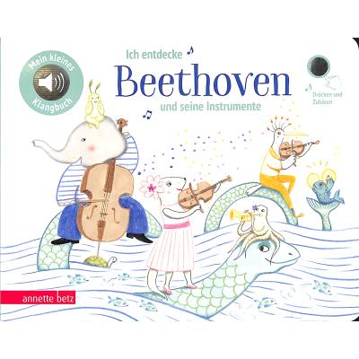 9783219118896 - Mein kleines Klangbuch   Ich entdecke Beethoven und seine Instrumente - Pappbilderbuch mit Sound (Mein kleines Klangbuch) Pappband