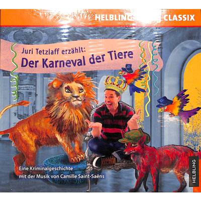 9783862274505 - SWR Young CLASSIX - Juri Tetzlaff erzählt Der Karneval der Tiere - Juri Tetzlaff (Hörbuch)