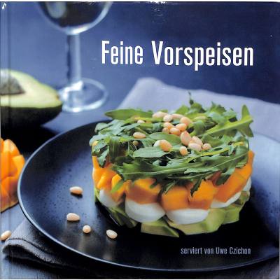 9783982228501 - Feine Vorspeisen - Uwe Czichon Gebunden 9783982228501 - Feine Vorspeisen - Uwe Czichon Gebunden