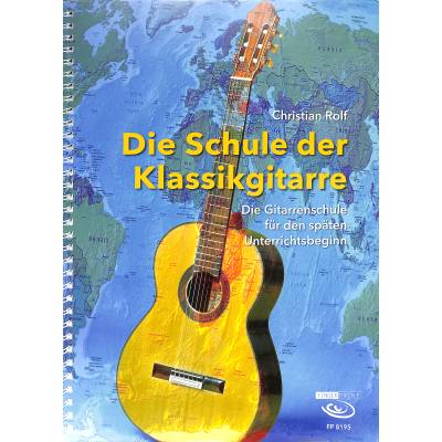 9783945190418 - Die Schule der Klassikgitarre | Die Gitarrenschule für den späten Unterrichtsbeginn