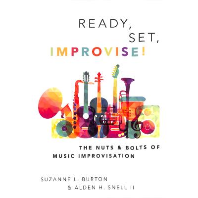 9780190675929 - Ready set improvise | The nuts + bolts of music improvisation