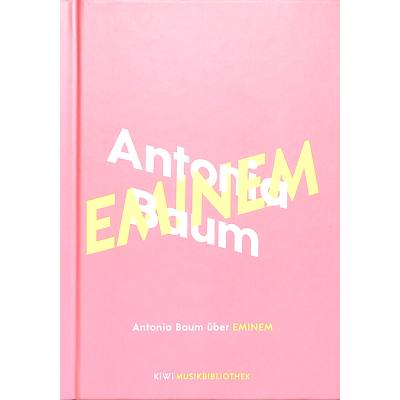 9783462054392 - Antonia Baum über Eminem   KiWi Musikbibliothek Bd8 - Antonia Baum Gebunden