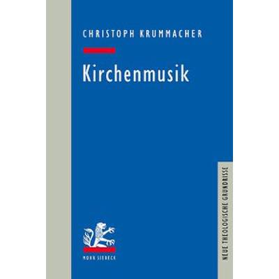 9783161593659 - Neue Theologische Grundrisse   Kirchenmusik - Christoph Krummacher Kartoniert (TB)