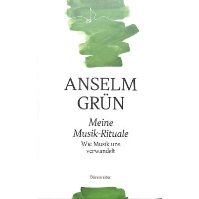 9783761826003 - Meine Musik-Rituale - Anselm Grün Gebunden