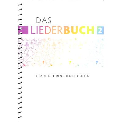 9783866872912 - Das Liederbuch 2 | Glauben leben lieben hoffen