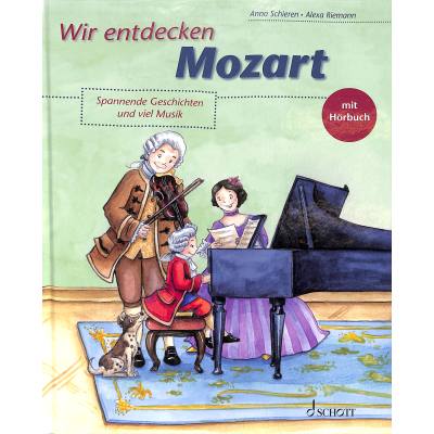 9783795799052 - Wir entdecken   Wir entdecken Mozart - Anna Schieren Gebunden