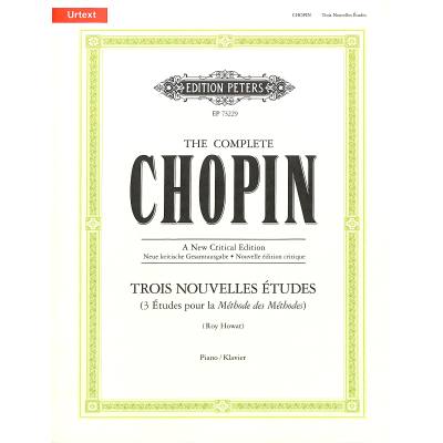 9790577015750 - The complete Chopin Neue kritische Gesamtausgabe   Trois Nouvelles Études (3 Études pour la Méthode des Méthodes) - Frédéric Chopin Kartoniert (TB)